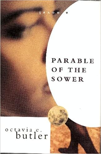 Parable of the Sower by Octavia Butler