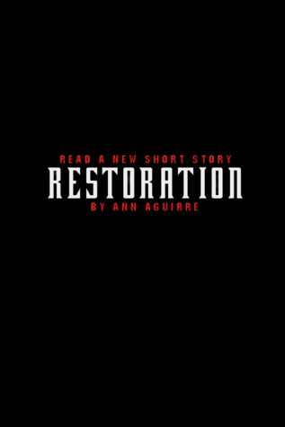 Restoration by Ann Aguirre