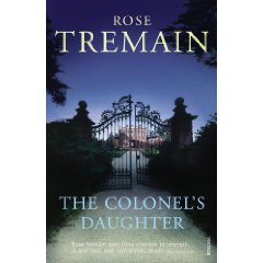 The Colonel's Daughter by Rose Tremain