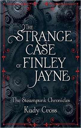 The Strange Case of Finley Jayne by Kady Cross