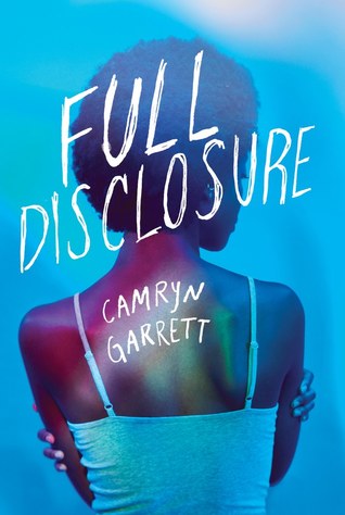 Full Disclosure by Camryn Garrett