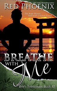 Breathe With Me by Red Phoenix
