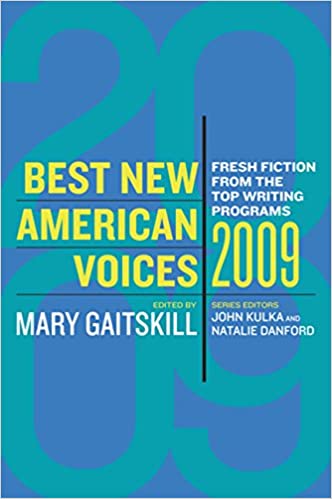 Best New American Voices 2009 by Natalie Danford, John Kulka, Mary Gaitskill