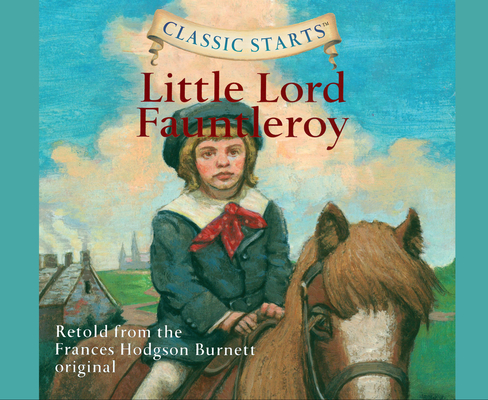 Little Lord Fauntleroy, Volume 44 by Frances Hodgson Burnett, Eva Mason