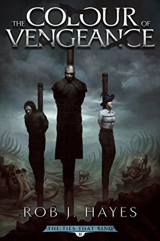 The Colour of Vengeance by Rob J. Hayes