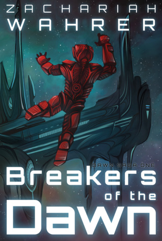 Breakers of the Dawn by Zachariah Wahrer