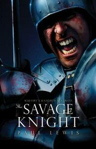 The Savage Knight by Paul Lewis