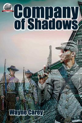 Company of Shadows by Wayne Carey