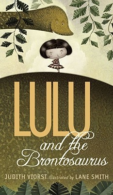Lulu and the Brontosaurus by Judith Viorst, Lane Smith