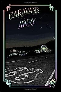 Caravans Awry by Frank Coffman, K.A. Opperman, William Tea, S.L. Edwards, John Linwood Grant, Pete Rawlik, John Paul Fitch, Donald Armfield, Duane Pesice
