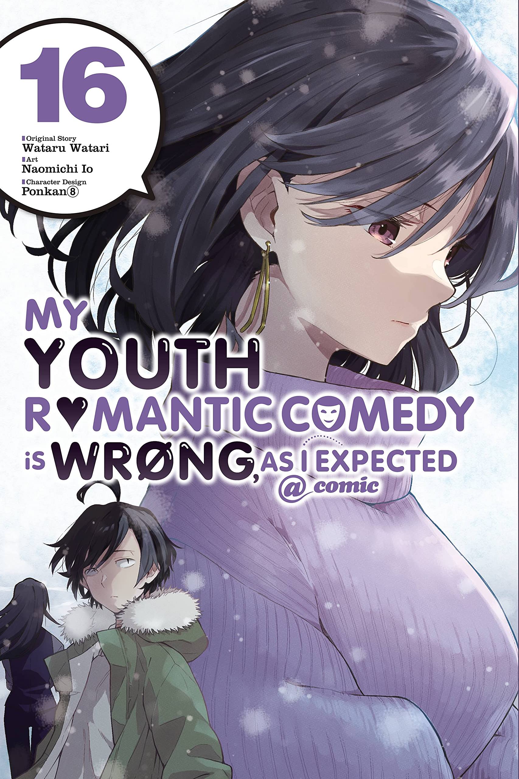 My Youth Romantic Comedy Is Wrong, As I Expected @ comic, Vol. 16 by Ponkan 8, Naomichi Io, Wataru Watari