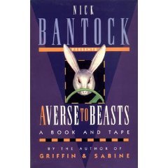 Averse to Beasts by Nick Bantock, Annie Barrows