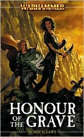 Honour of the Grave by Robin D. Laws