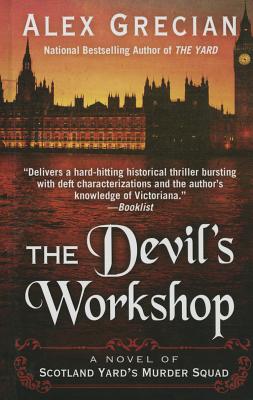 The Devil's Workshop by Alex Grecian