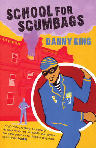 School for Scumbags by Danny King