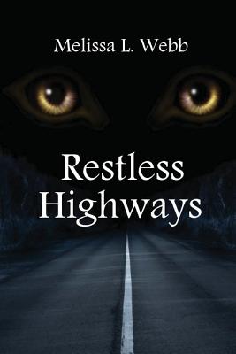 Restless Highways by Melissa L. Webb