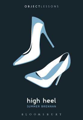 High Heel by Ian Bogost, Christopher Schaberg, Summer Brennan