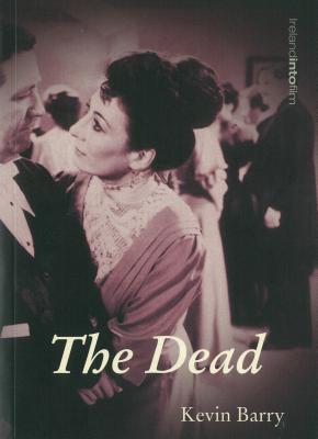 The Dead by Kevin Barry
