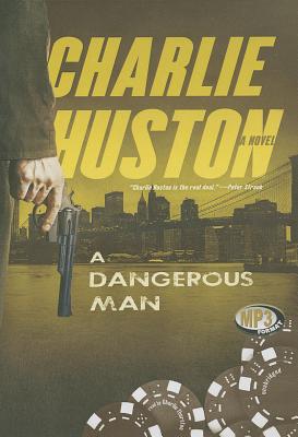 A Dangerous Man by Charlie Huston