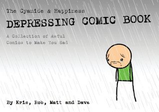 The Cyanide & Happiness Depressing Comic Book by Kris Wilson, Dave McElfatrick, Rob DenBleyker, Matt Melvin
