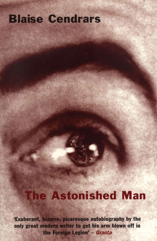 The Astonished Man by Blaise Cendrars, Nina Rootes, Jeff Bursey