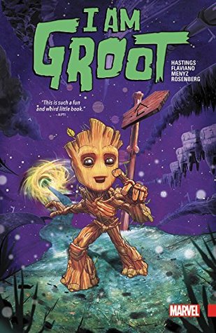 I Am Groot by Christopher Hastings, Flaviano Armentaro