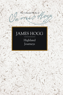 Highland Journeys by James Hogg