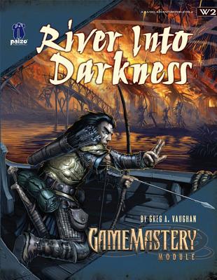 Gamemastery Module: River Into Darkness by Greg A. Vaughan