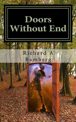 Doors Without End: Alternatives by Richard A. Bamberg