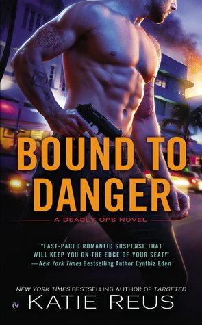 Bound to Danger by Katie Reus