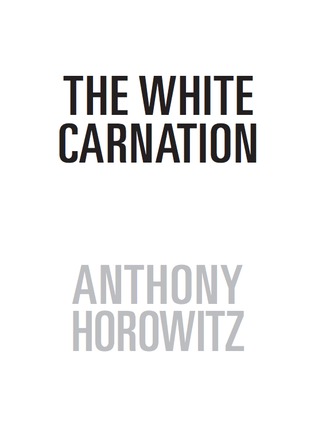 The White Carnation by Anthony Horowitz