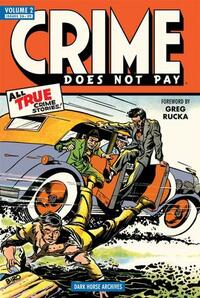 Crime Does Not Pay Archives, Vol. 2 by Various, Charles Biro, Greg Rucka, Bob Wood