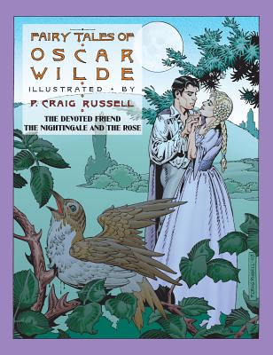 Fairy Tales of Oscar Wilde: The Devoted Friend and the Nightingale and the Rose by Oscar Wilde