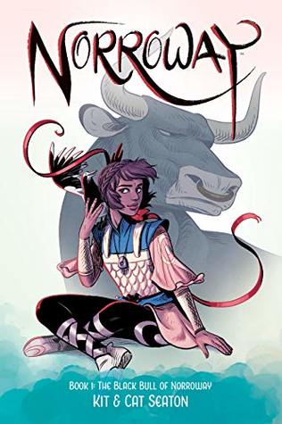 Norroway Vol. 1: The Black Bull of Norroway by Kit Seaton, Cat Seaton
