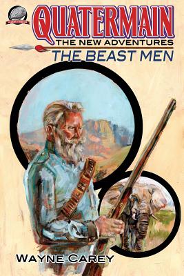 Quatermain: The New Adventures-The Beast Men by Wayne Carey