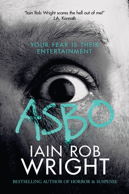 Asbo by Iain Rob Wright
