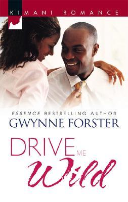 Drive Me Wild by Gwynne Forster