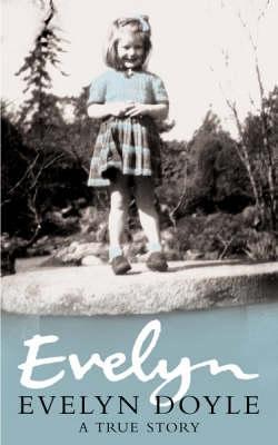 Evelyn: A True Story by Evelyn Doyle