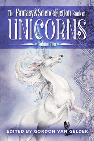 The Fantasy & Science Fiction Book of Unicorns: Volume Two, by Jane ...