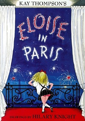 Eloise in Paris by Hilary Knight, Kay Thompson