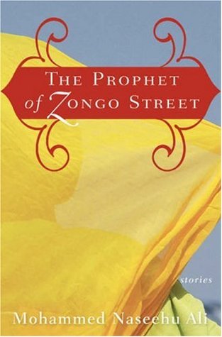 The Prophet of Zongo Street: Stories by Mohammed Naseehu Ali