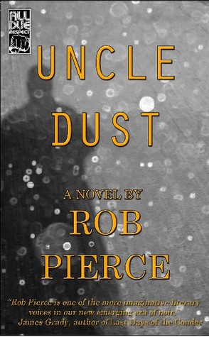 Uncle Dust by Rob Pierce