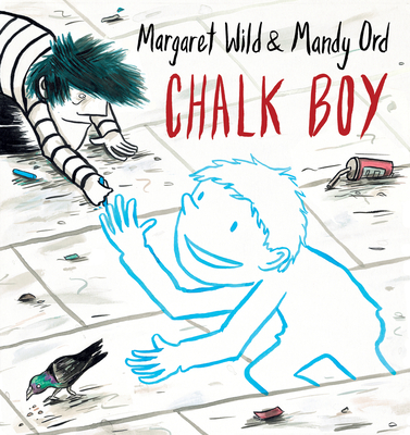 Chalk Boy by Margaret Wild