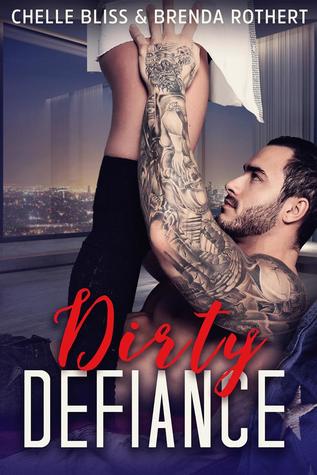 Dirty Defiance by Brenda Rothert, Chelle Bliss