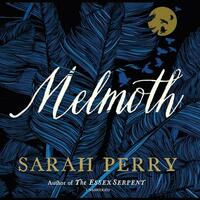 Melmoth by Sarah Perry