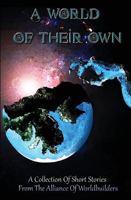 A World Of Their Own by E. R. Enoksen, Andrea Baker, Lucas Hargis