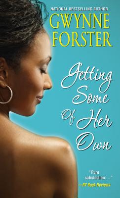 Getting Some of Her Own by Gwynne Forster