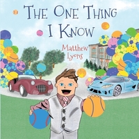 The One Thing I Know by Matthew Lyons