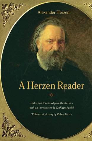 A Herzen Reader by Kathleen Parthe, Alexander Herzen, Robert Harris