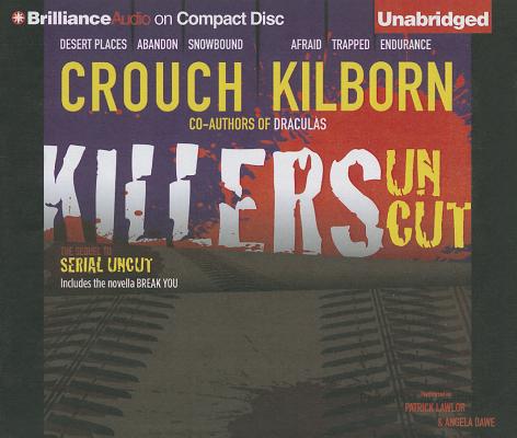 Killers Uncut by Blake Crouch, Jack Kilborn, J. A. Konrath